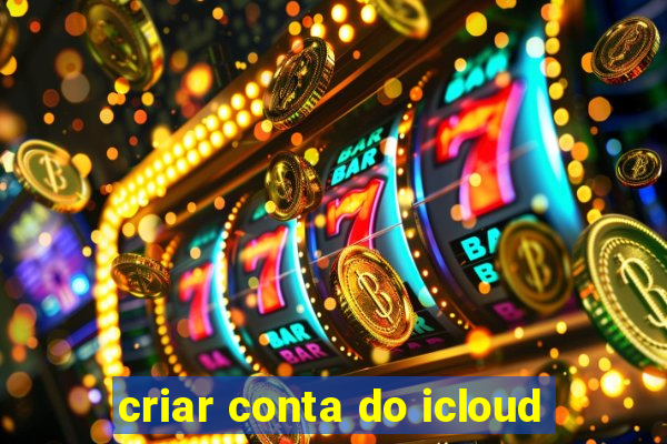 criar conta do icloud